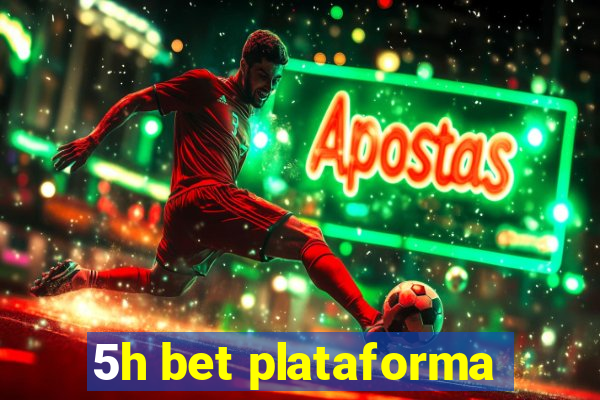 5h bet plataforma